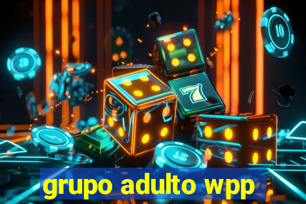 grupo adulto wpp